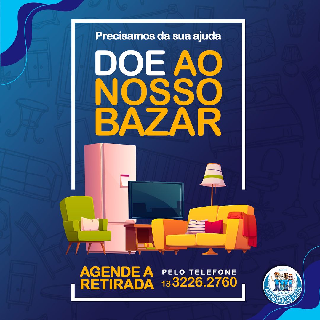 Nosso Bazar do Lar aceita diversas doações! | Lar das Moças Cegas