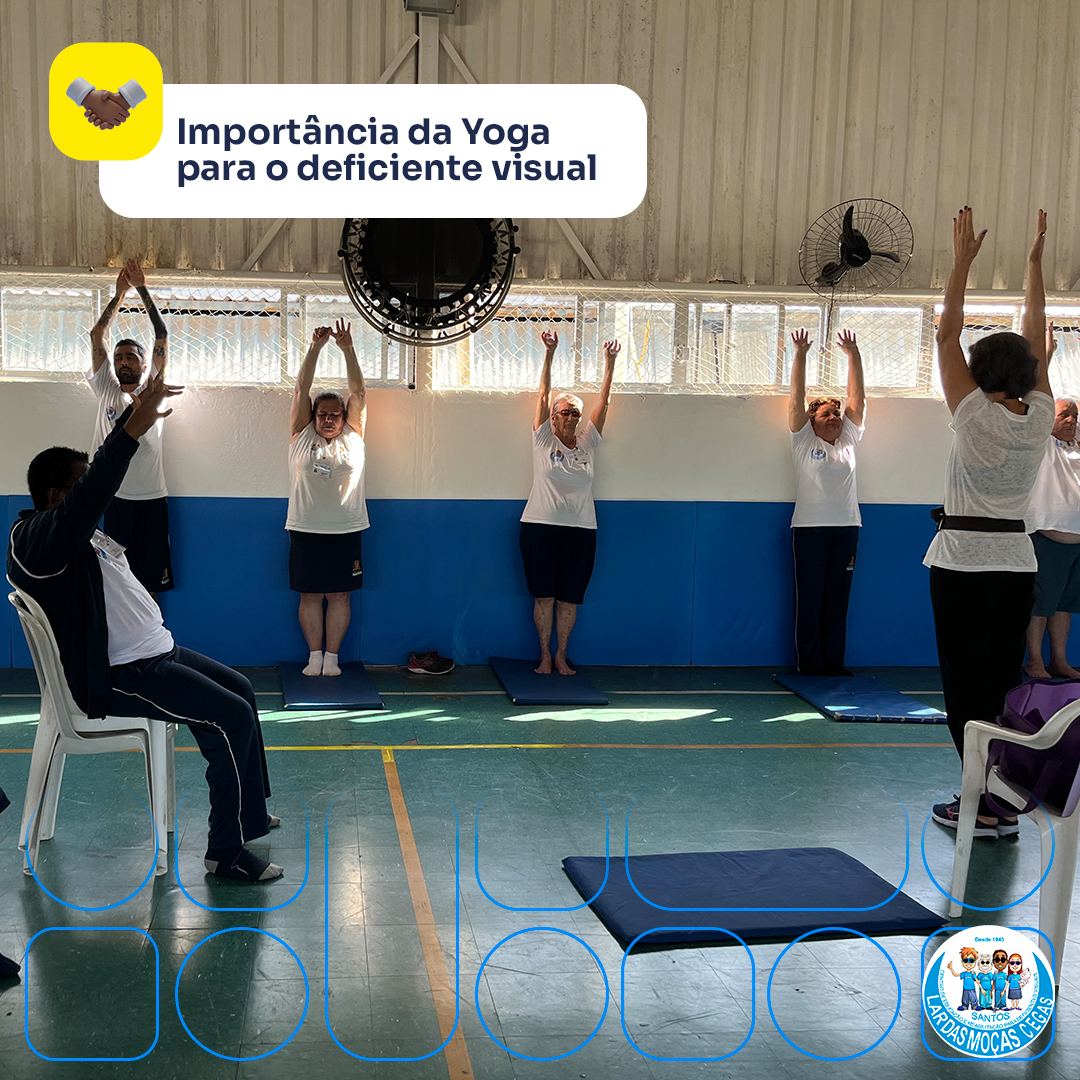 Importância da ioga para o deficiente visual | Lar das Moças Cegas