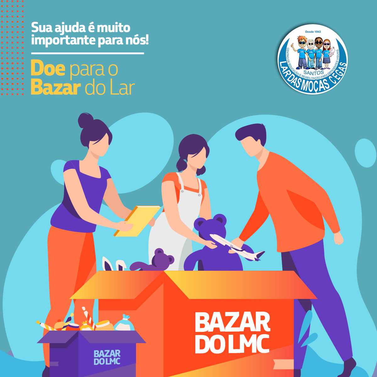 Doe para o nosso Bazar do Lar! | Lar das Moças Cegas