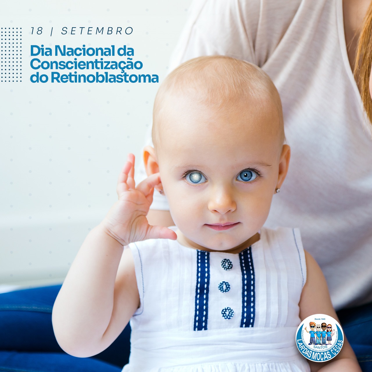 Dia Nacional do Combate ao Retinoblastoma | Lar das Moças Cegas