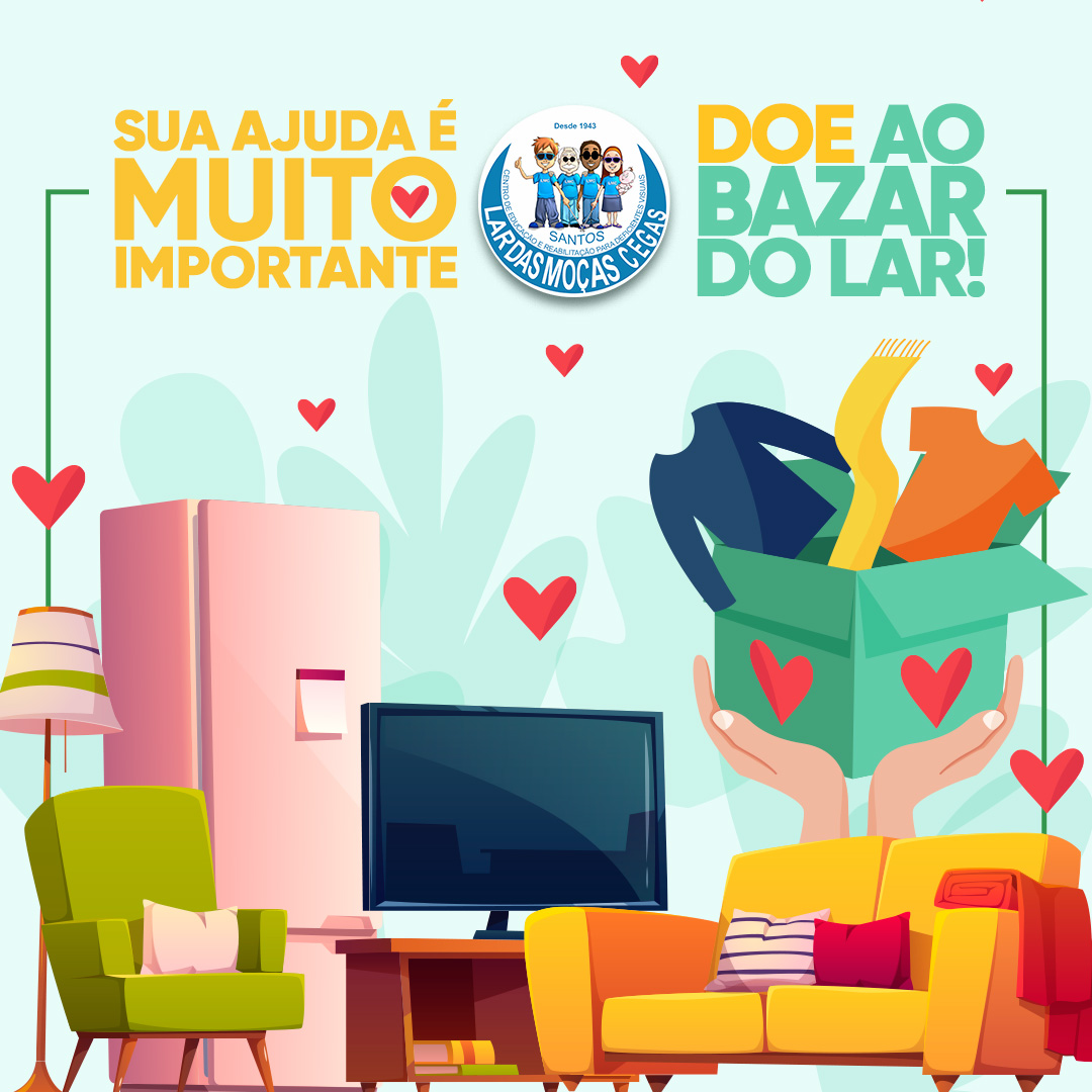 Ajude o Bazar do Lar! | Lar das Moças Cegas