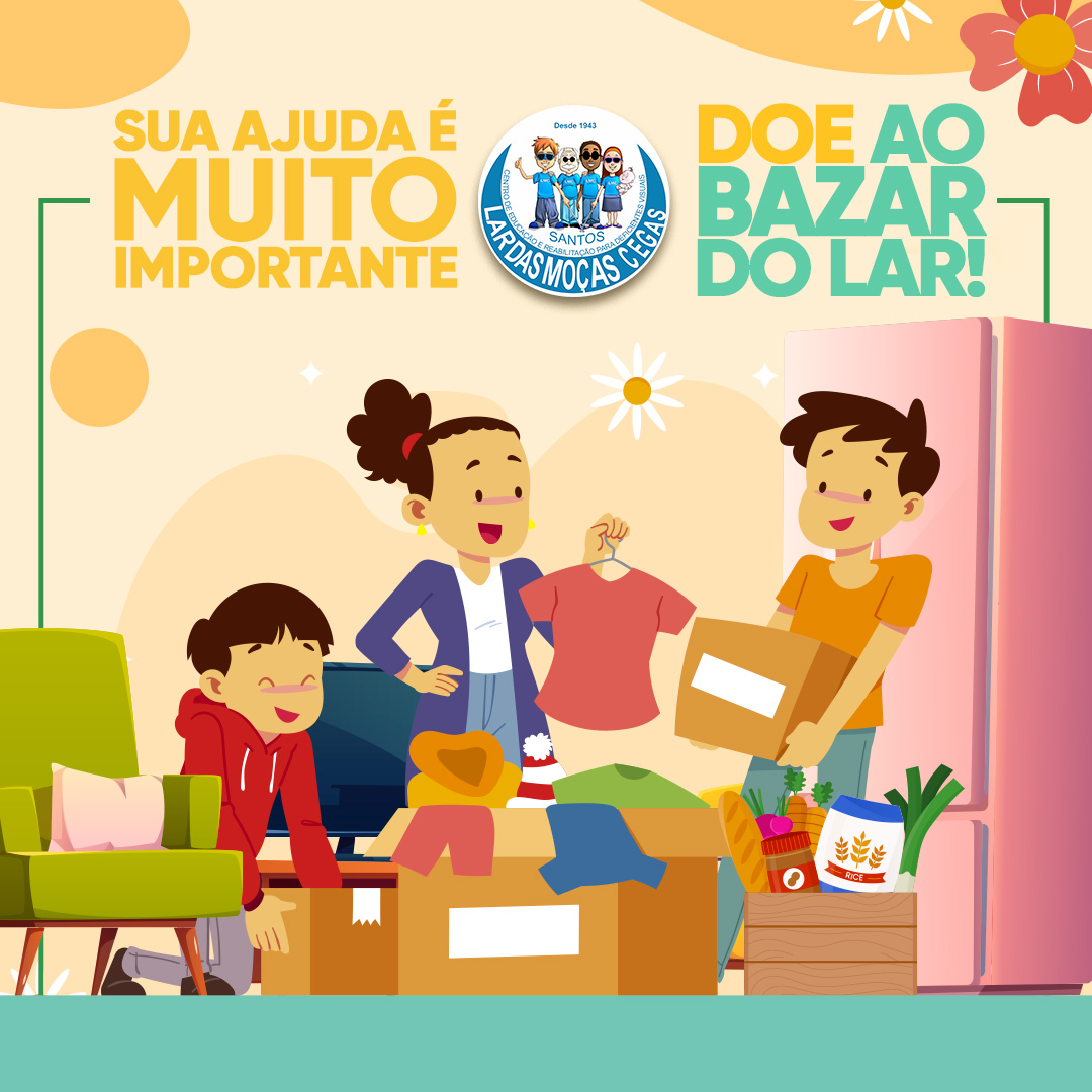 Bazar do Lar | Lar das Moças Cegas