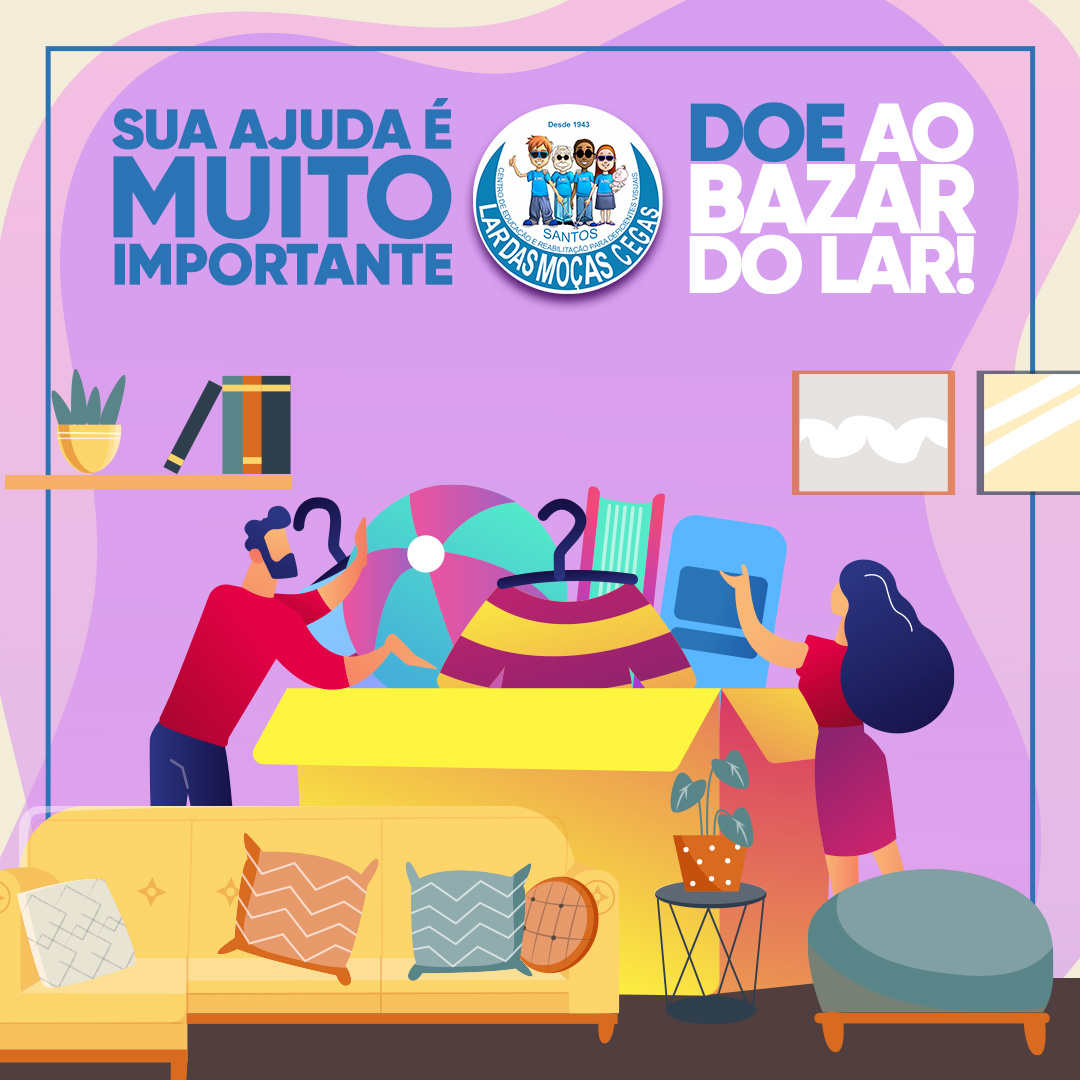 Contribua com o nosso Bazar | Lar das Moças Cegas