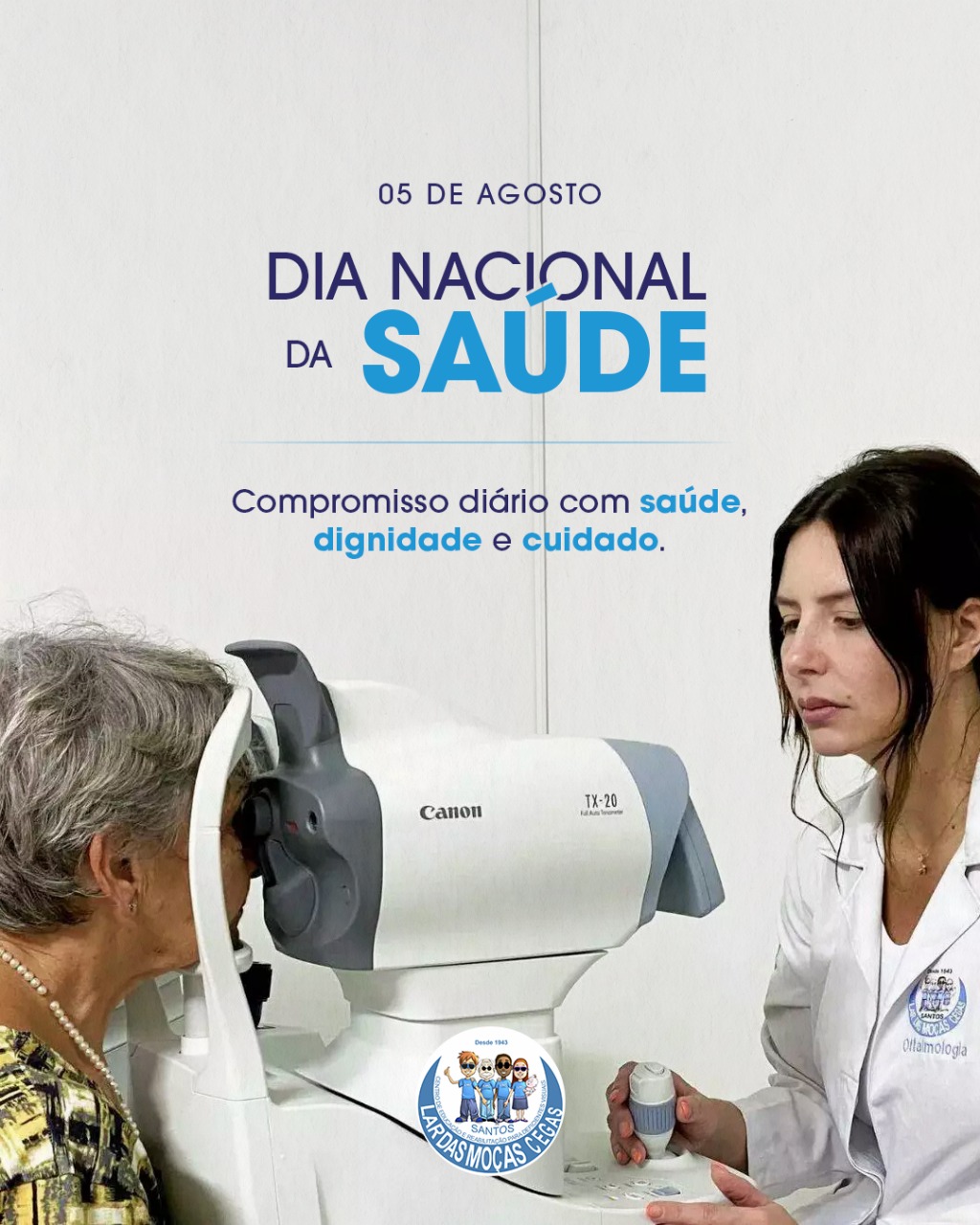 5 de agosto: Dia Nacional da Saúde | Lar das Moças Cegas