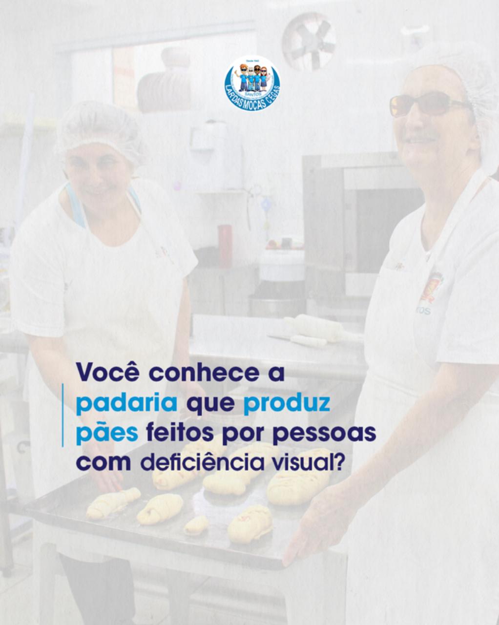 Você sabia que dentro do LMC existe uma Padaria Inclusiva? | Lar das Moças Cegas