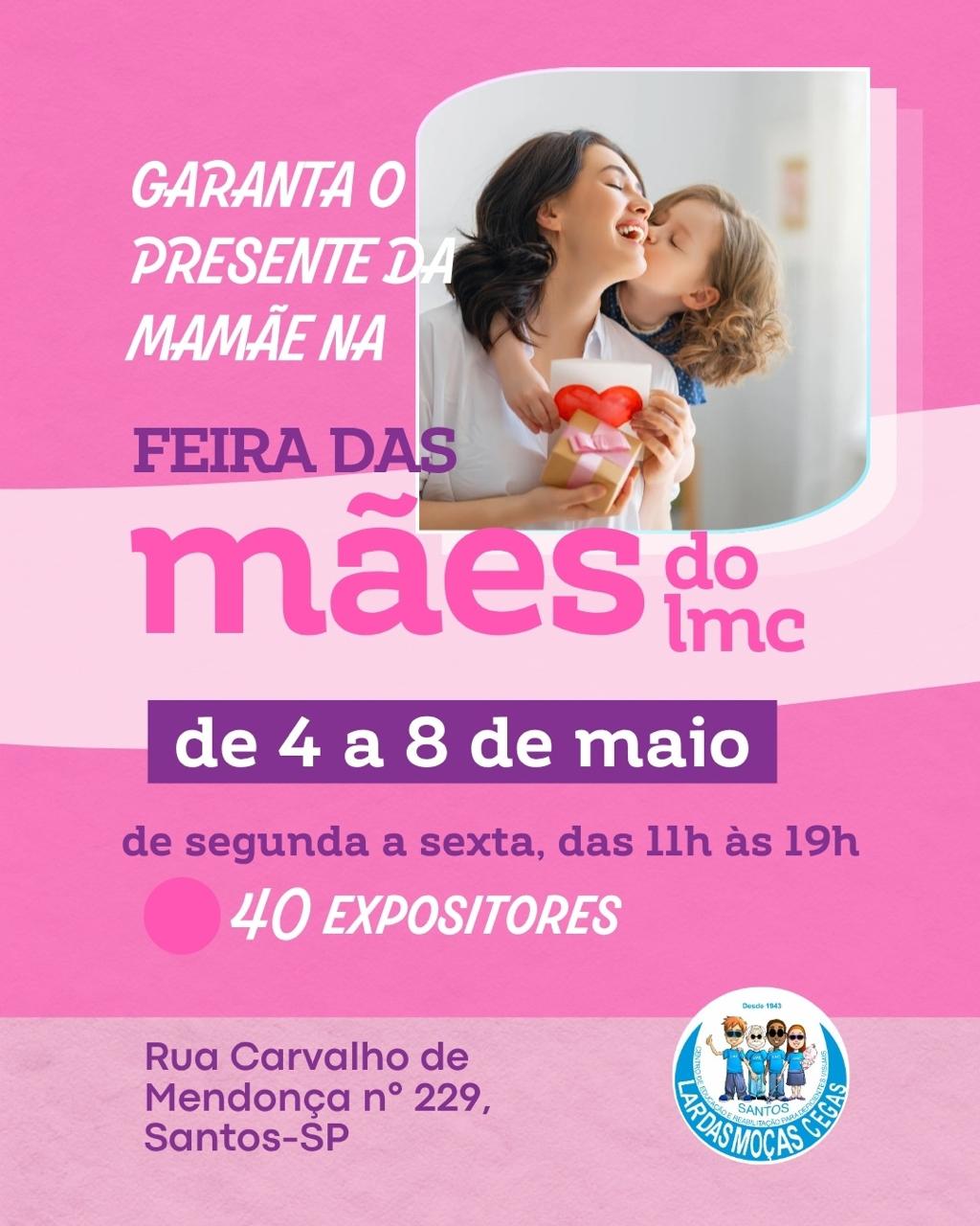 Venha garantir o presente da sua mãe! | Lar das Moças Cegas