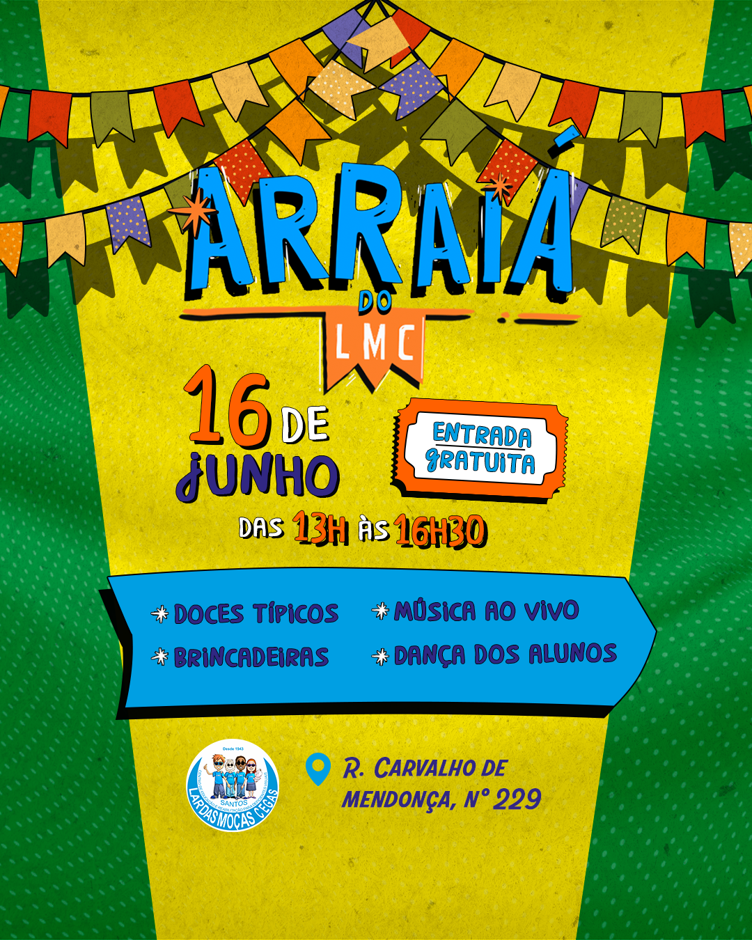 Venha para o arraiá | Lar das Moças Cegas