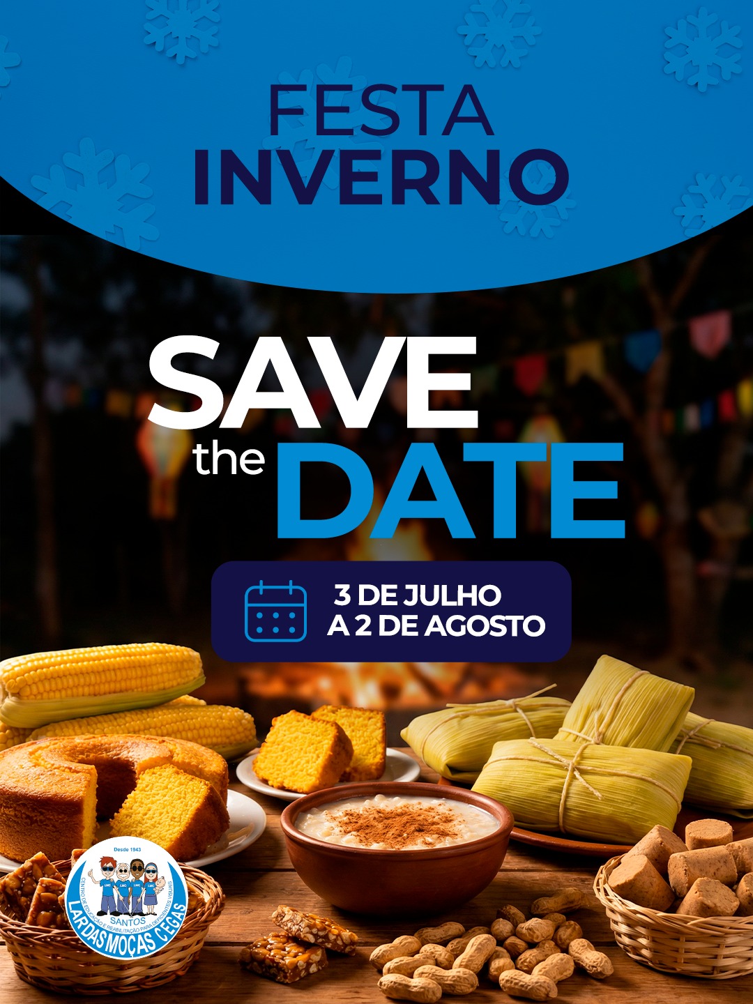 Está chegando a Festa Inverno! | Lar das Moças Cegas