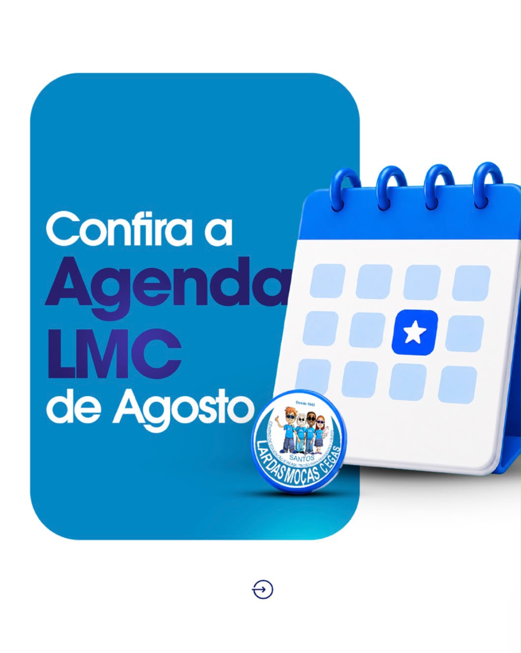 Agosto chegou! Confira a agenda do LMC | Lar das Moças Cegas